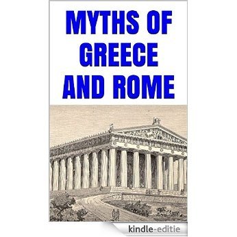 Myths and Legends of Ancient Greece and Rome (English Edition) [Kindle-editie]