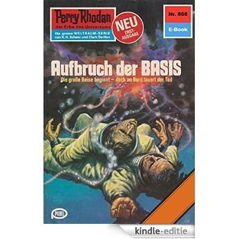 Perry Rhodan 868: Aufbruch der BASIS (Heftroman): Perry Rhodan-Zyklus "Pan-Thau-Ra" (Perry Rhodan-Erstauflage) (German Edition) [Kindle-editie] beoordelingen