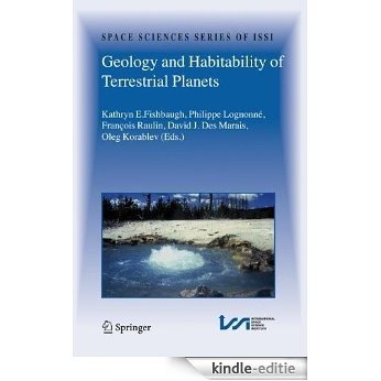 Geology and Habitability of Terrestrial Planets: 24 (Space Sciences Series of ISSI) [Kindle-editie]