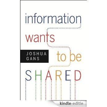 Information Wants to Be Shared [Kindle-editie]