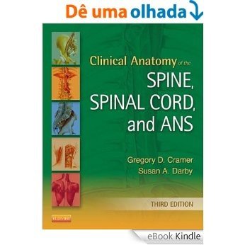 Clinical Anatomy of the Spine, Spinal Cord, and ANS [eBook Kindle]