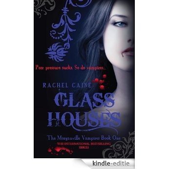 Glass Houses: 1 (The Morganville Vampires) [Kindle-editie]