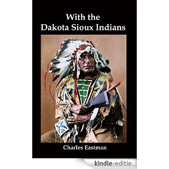 With the Dakota Sioux Indians (English Edition) [Kindle-editie]