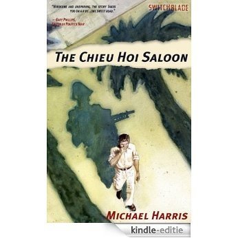 Chieu Hoi Saloon, The (Switchblade) [Kindle-editie]