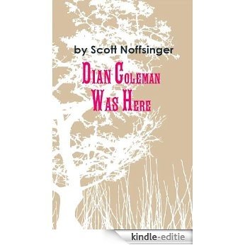 Dian Coleman Was Here (English Edition) [Kindle-editie]