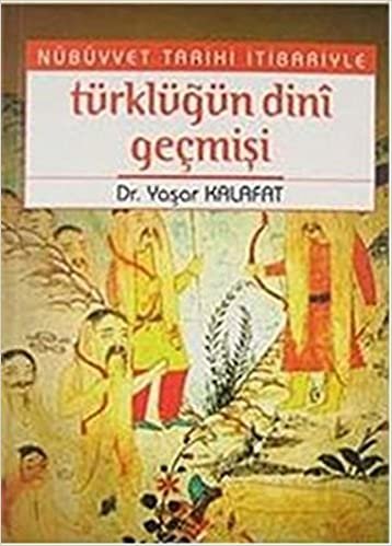 Nübüvvet Tarihi İtibariyle Türklüğün Dini Geçmişi