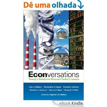 Econversations: Today's Students Discuss Today's Issues (Pearson Series in Economics) [Print Replica] [eBook Kindle]