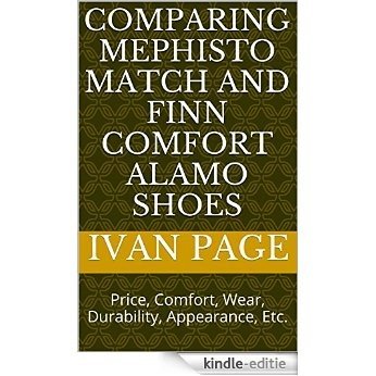 Comparing Mephisto Match And Finn Comfort Alamo Shoes: Price, Comfort, Wear, Durability, Appearance, Etc. (English Edition) [Kindle-editie]