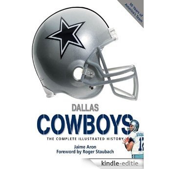 Dallas Cowboys: The Complete Illustrated History [Kindle-editie]