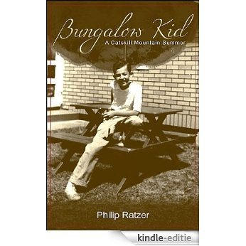 Bungalow Kid: A Catskill Mountain Summer [Kindle-editie]