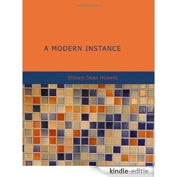 A Modern Instance [with Biographical Introduction] [Kindle-editie]