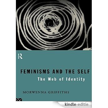 Feminisms and the Self: The Web of Identity [Kindle-editie]