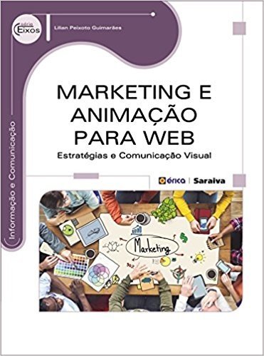 Marketing e Animação Para Web. Estratégias e Comunicação Visual