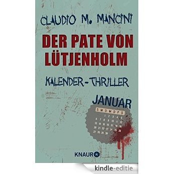 Der Pate von Lütjenholm: Kalender-Thriller: Januar [Kindle-editie]