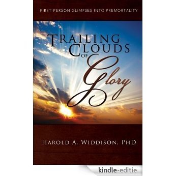 Trailing Clouds of Glory: First Person Glimpses into Premortality (English Edition) [Kindle-editie] beoordelingen