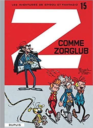 Les Aventures De Spirou Et Fantasio: Z Comme Zorglub (15) (SPIROU ET FANTASIO (15))