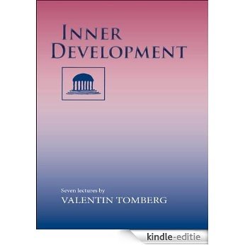 Inner Development: 7 lectures, Rotterdam, August 15-22, 1938 (English Edition) [Kindle-editie]