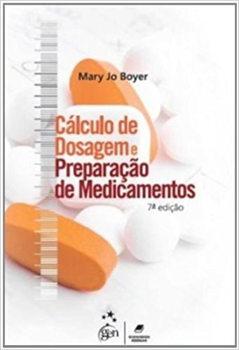 Cálculo de Dosagem e Preparação de Medicamentos