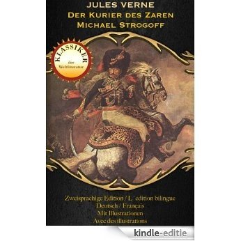 Der Kurier des Zaren - Michael Strogoff (Zweisprachige illustrierte Gold Edition (Deutsch / Englisch)) (German Edition) [Kindle-editie] beoordelingen