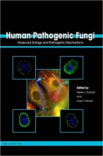 Human Pathogenic Fungi: Molecular Biology and Pathogenic Mechanisms baixar