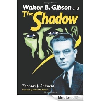 Walter B. Gibson and the Shadow [Kindle-editie]