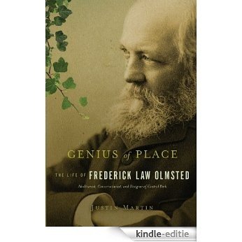 Genius of Place: The Life of Frederick Law Olmsted (A Merloyd Lawrence Book) [Kindle-editie]