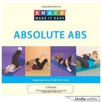 Knack Absolute Abs: Routines for a Fit & Firm Core (Knack: Make It easy) [Kindle-editie]