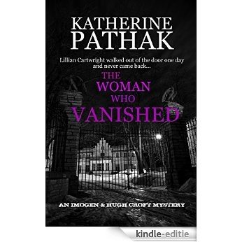 The Woman Who Vanished (The Imogen and Hugh Croft Mysteries Book 4) (English Edition) [Kindle-editie]
