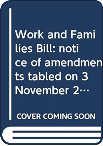 indir Work and Families Bill: notice of amendments tabled on 3 November 2014 for consideration stage (Northern Ireland Assembly bills)