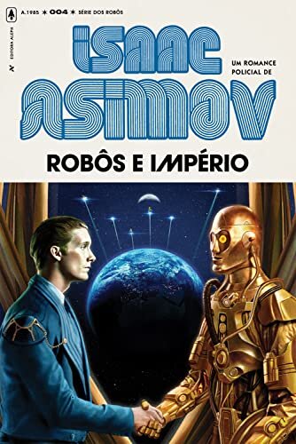 Robôs e Império (Série dos robôs Livro 4)