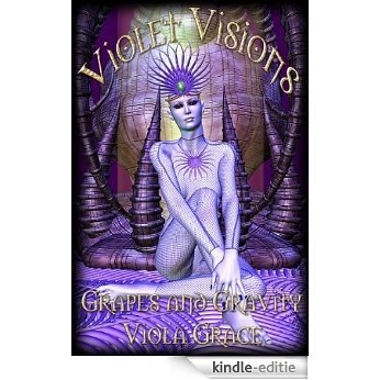 Grapes and Gravity (Violet Visions) (English Edition) [Kindle-editie]