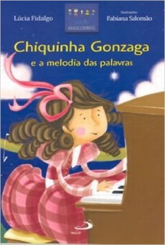 Chiquinha Gonzaga - E A Melodia Das Palavras