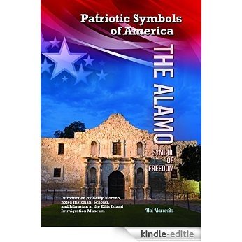 The Alamo: Symbol of Freedom [Kindle-editie]