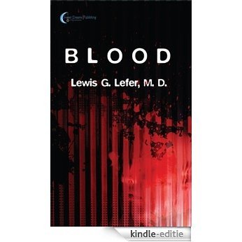 Blood (Crime, Medical Fiction, Forensic) (Dr. Lewis Lev's Forensic Files Book 1) (English Edition) [Kindle-editie]
