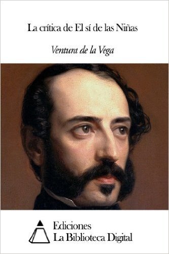 La crítica de El sí de las Niñas (Spanish Edition)