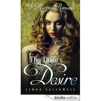 Romance: Regency Romance: The Duke's Desire (A Regency Romance) (English Edition) [Kindle-editie]