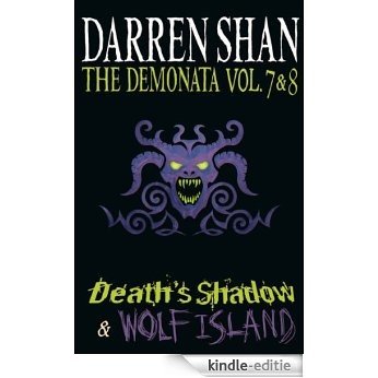Volumes 7 and 8 - Death's Shadow/Wolf Island (The Demonata) (The Demonata Collections) [Kindle-editie]