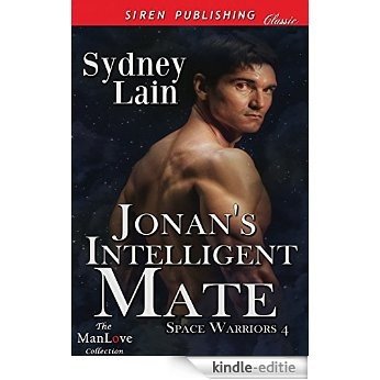 Jonan's Intelligent Mate [Space Warriors 4] (Siren Publishing Classic ManLove) [Kindle-editie]