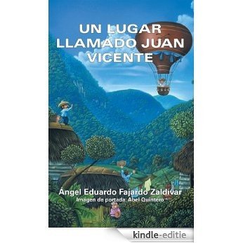UN LUGAR LLAMADO JUAN VICENTE (Spanish Edition) [Kindle-editie] beoordelingen