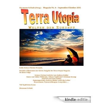 Terra-Utopia-Magazin Nr. 4: September / Oktober 2015 (German Edition) [Kindle-editie]