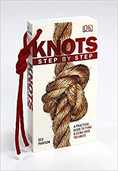 indir Knots Step by Step : A Practical Guide to Tying &amp; Using Over 100 Knots