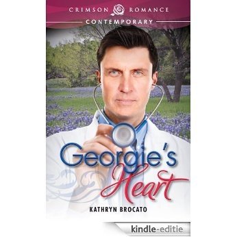 Georgie's Heart (Crimson Romance) [Kindle-editie]