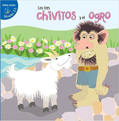 Los Tres Chivitos y El Ogro (the Three Billy Goats and Gruff)