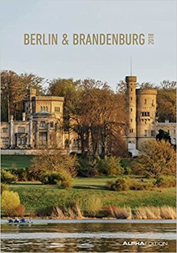 Berlin & Brandenburg 2018 - Bildkalender (24 x 34) - Lanschaftskalender