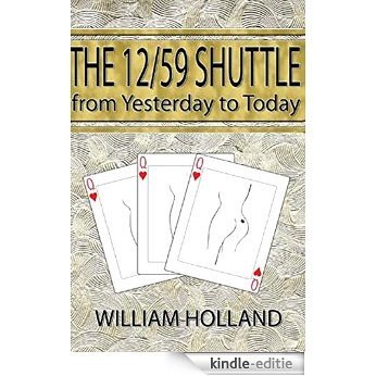 The 12/59 Shuttle From Yesterday to Today (The Shuttle Series) (English Edition) [Kindle-editie]