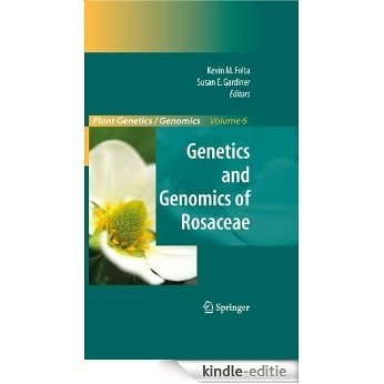 Genetics and Genomics of Rosaceae: 6 (Plant Genetics and Genomics: Crops and Models) [Kindle-editie]