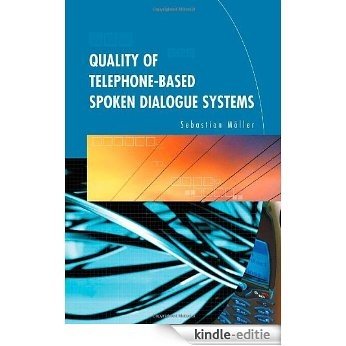 Quality of Telephone-Based Spoken Dialogue Systems [Kindle-editie]