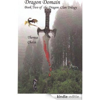Dragon Domain--Book Two of the Dragon Clan Trilogy (English Edition) [Kindle-editie]