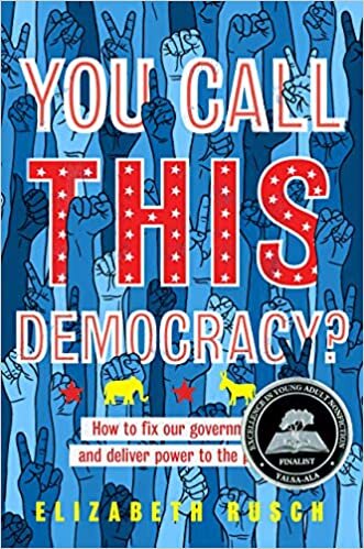 indir You Call This Democracy?: How to Fix Our Government and Deliver Power to the People