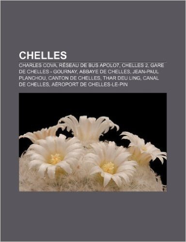 Chelles: Charles Cova, Reseau de Bus Apolo7, Chelles 2, Gare de Chelles - Gournay, Abbaye de Chelles, Jean-Paul Planchou, Canto baixar